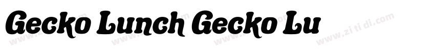 Gecko Lunch Gecko Lu字体转换